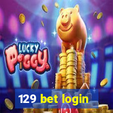 129 bet login